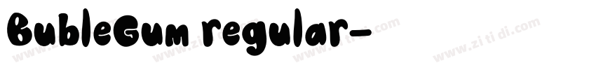 BubleGum regular字体转换